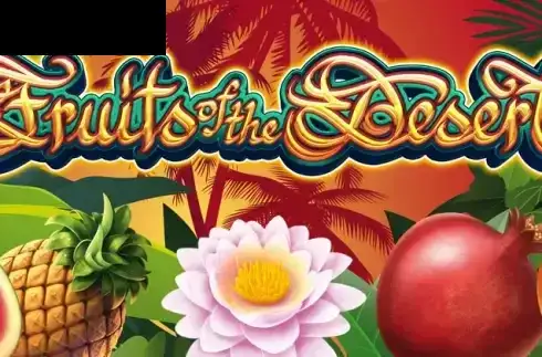Fruits of the Desert
