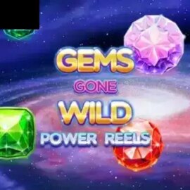 Gems Gone Wild Power Reels