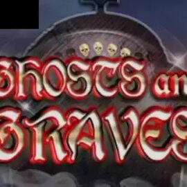 Ghosts and Graves