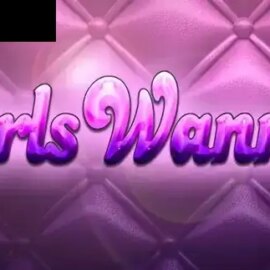 Girls Wanna
