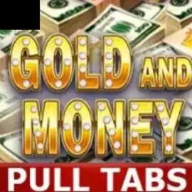 Gold and Money (Pull Tabs)