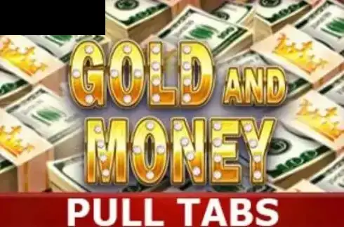 Gold and Money (Pull Tabs)
