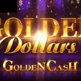 Golden Dollars Golden Cash