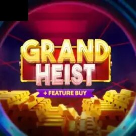 Grand Heist Feature Buy