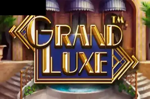 Grand Luxe