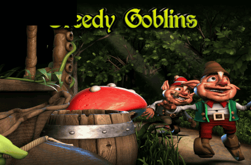 Greedy Goblins