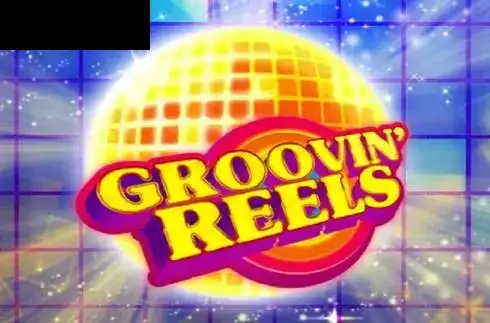 Groovin’ Reels