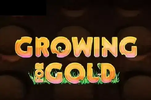 Growing for Gold