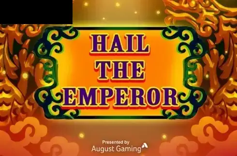 Hail The Emperor