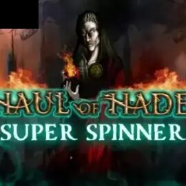 Haul of Hades — Super Spinner