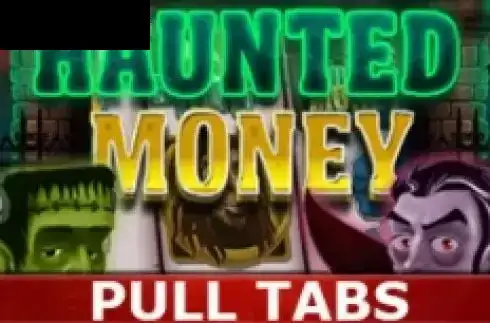 Haunted Money Pull Tabs