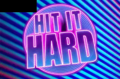 Hit It Hard
