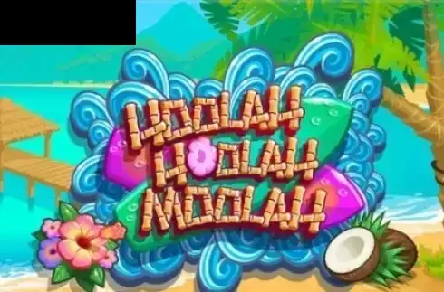 Hoolah Hoolah Moolah