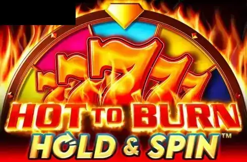 Hot To Burn Hold And Spin