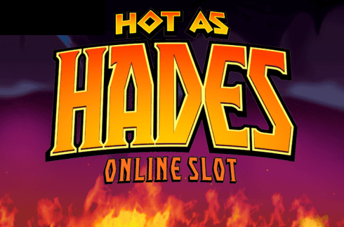 Hot as Hades