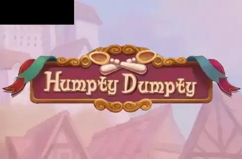 Humpty Dumpty (Push Gaming)