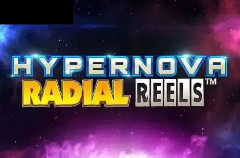 Hypernova Radial Reels