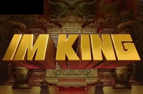 I’m A King