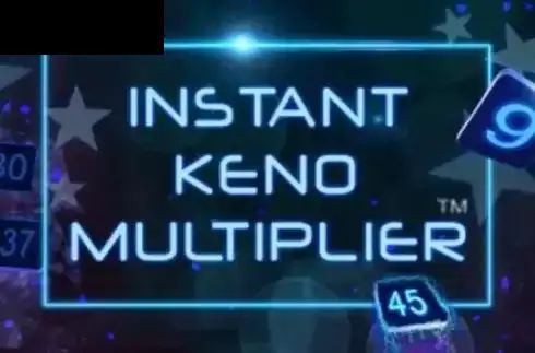Instant Keno Multiplier