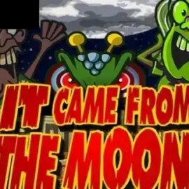 It Came From The Moon
