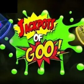 Jackpots of Goo
