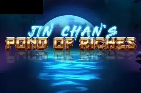 Jin Chan’s Pond of Riches