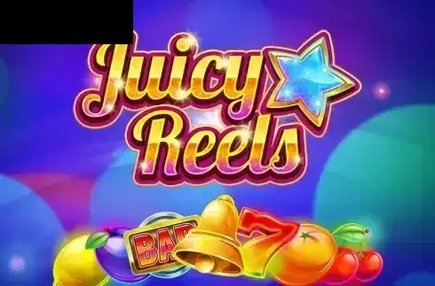 Juicy Reels