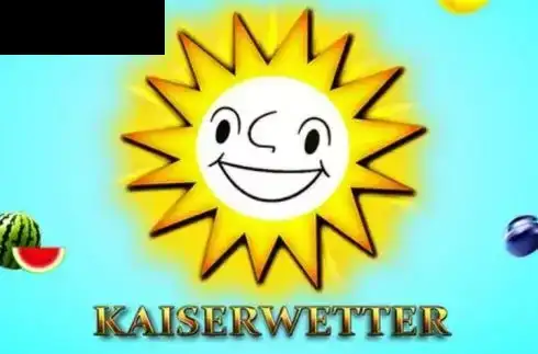 Kaiserwetter
