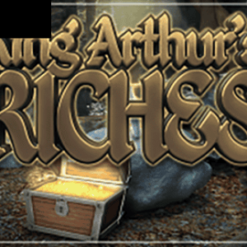 King Arthurs Riches