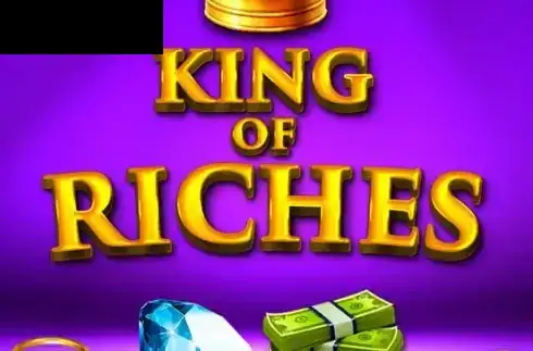 King of Riches
