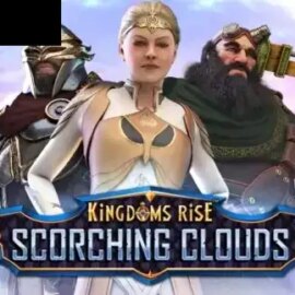 Kingdoms Rise: Scorching Clouds
