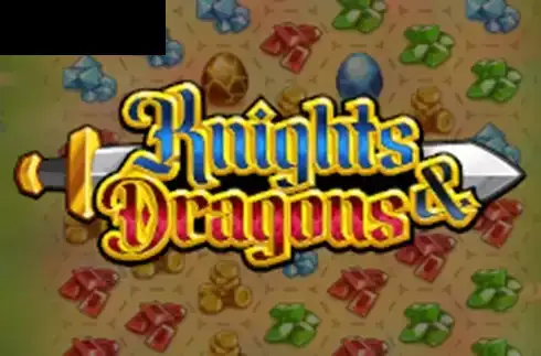 Knights & Dragons