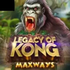 Legacy of Kong Maxways