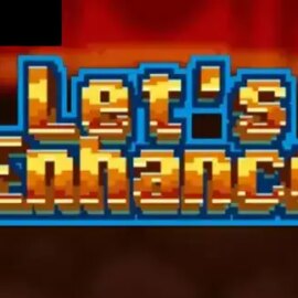 Let’s Enchance
