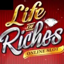 Life of Riches