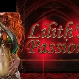Lilith’s Passion
