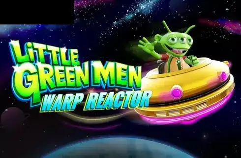 Little Green Men Warp Reactor