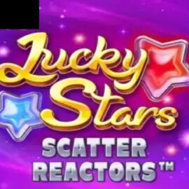 Lucky Stars Scatter Reactors