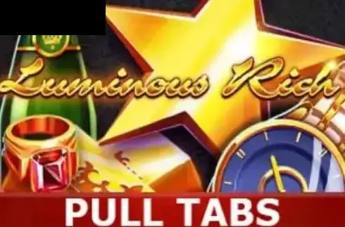 Luminous Rich (Pull Tabs)