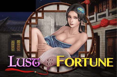 Lust & Fortune