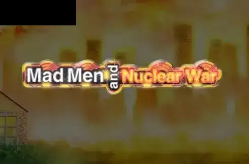 Mad Men and Nuclear War