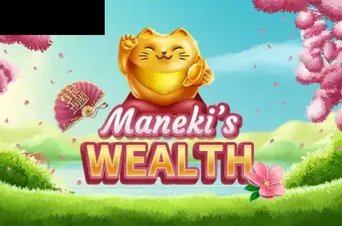 Maneki’s Wealth