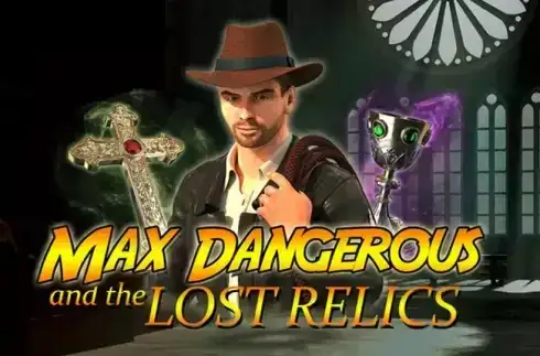 Max Dangerous and The Lost Relics