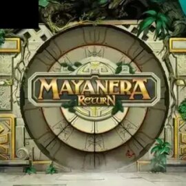 Mayanera Return