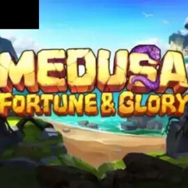 Medusa: Fortune and Glory