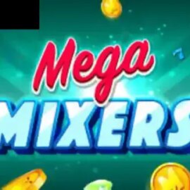 Mega Mixers