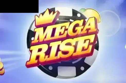 Mega Rise