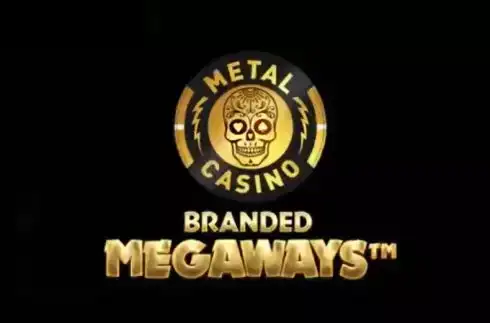 Metal Casino Branded Megaways
