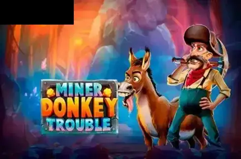 Miner Donkey Trouble