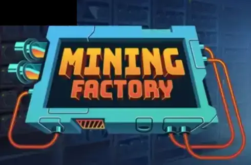 Mining Factory
